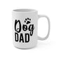 Dog Dad 15oz Ceramic Mug — Paw Print Coffee Cup, Gift for Dog Lovers