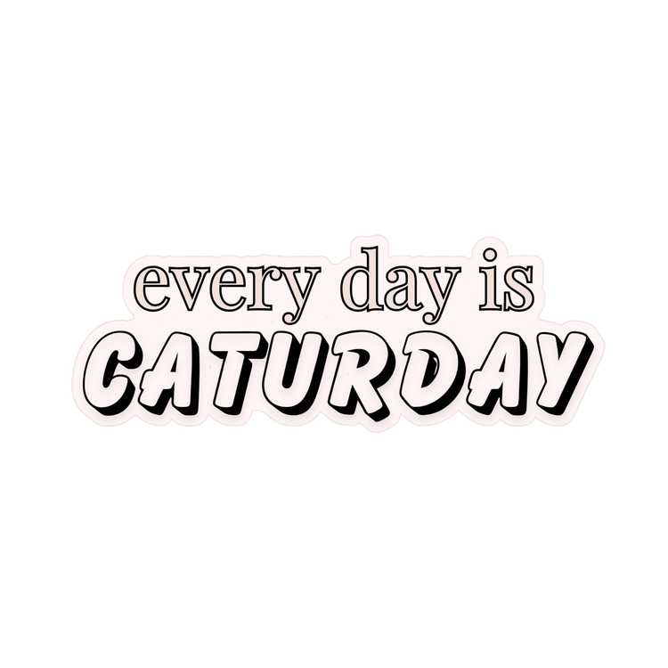 Every Day Is Caturday Sticker - The Max & Rex Collection