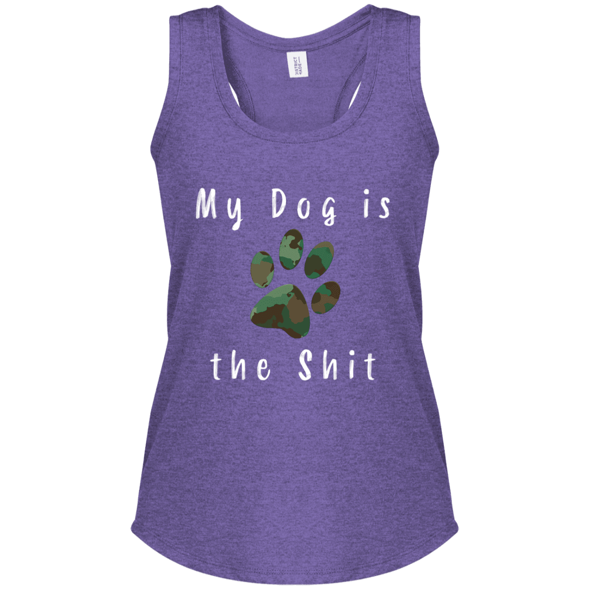 My Dog Is the Sh*t Racerback Tank – Women’s Camo Paw Dog Lover Shirt - The Max & Rex Collection
