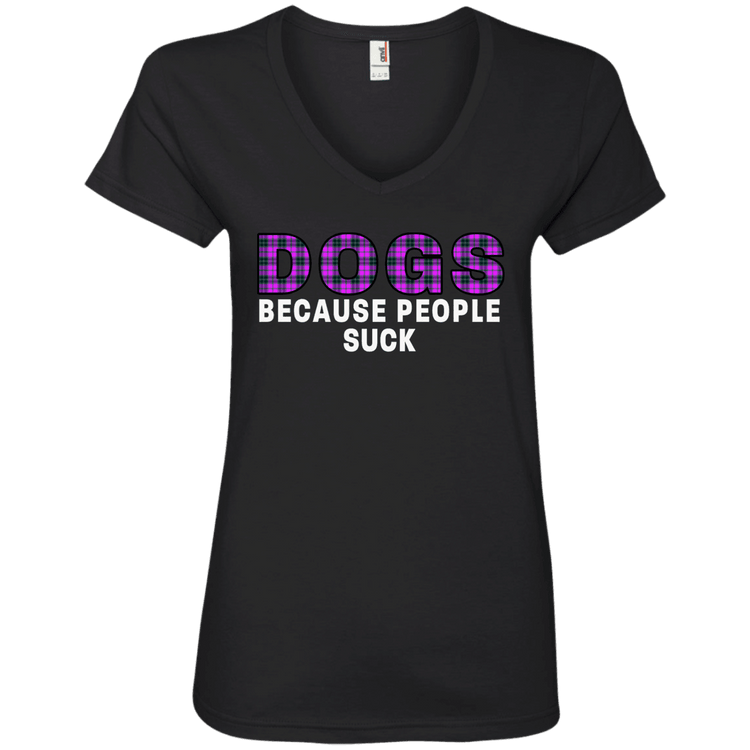 Dogs Because People Suck V-Neck – Women’s Cotton T-Shirt by Anvil - The Max & Rex Collection