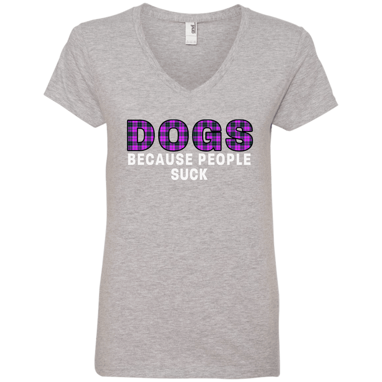 Dogs Because People Suck V-Neck – Women’s Cotton T-Shirt by Anvil - The Max & Rex Collection