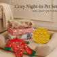 Cozy Night-In Pet Set – Holiday Edition