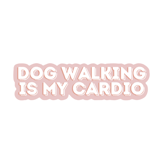 Dog Walking Is My Cardio Sticker - The Max & Rex Collection