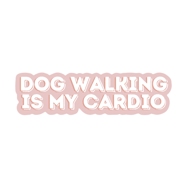 Dog Walking Is My Cardio Sticker - The Max & Rex Collection
