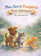 Max, Rex & Pumpkin’s First Adventure