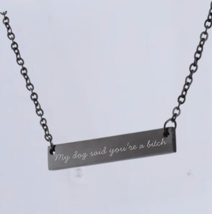 Necklace: My dog said/my cat said you&