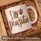 Stay Pawsitive Ceramic Mug