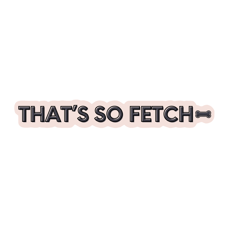 That’s So Fetch Sticker - The Max & Rex Collection